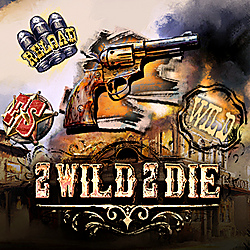 2 Wild 2 Die