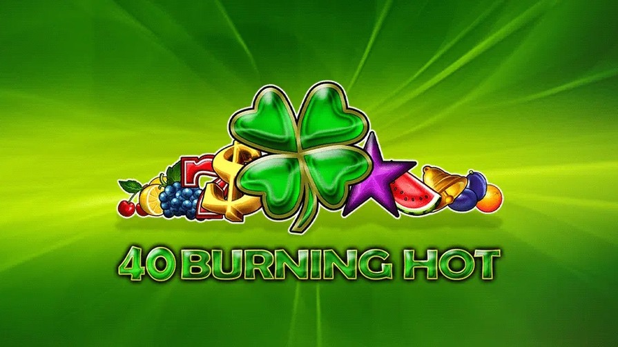 40 Burning Hot