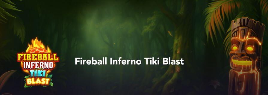 Fireball Inferno Tiki Blast демо